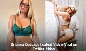 Watch Brianna Coppage Leaked Nude Video Viral on Twitter | FULL VIDEO