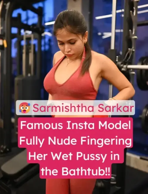 Famous Insta Indian Influencer Sarmishtha Sarkar Xxx Video Fully Nude (FULL VIDEO 18+ DOWNLOAD)